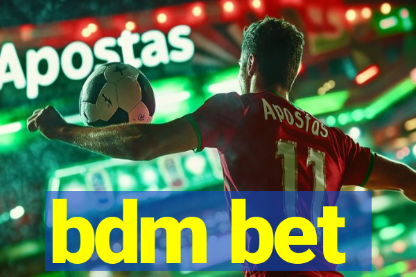 bdm bet